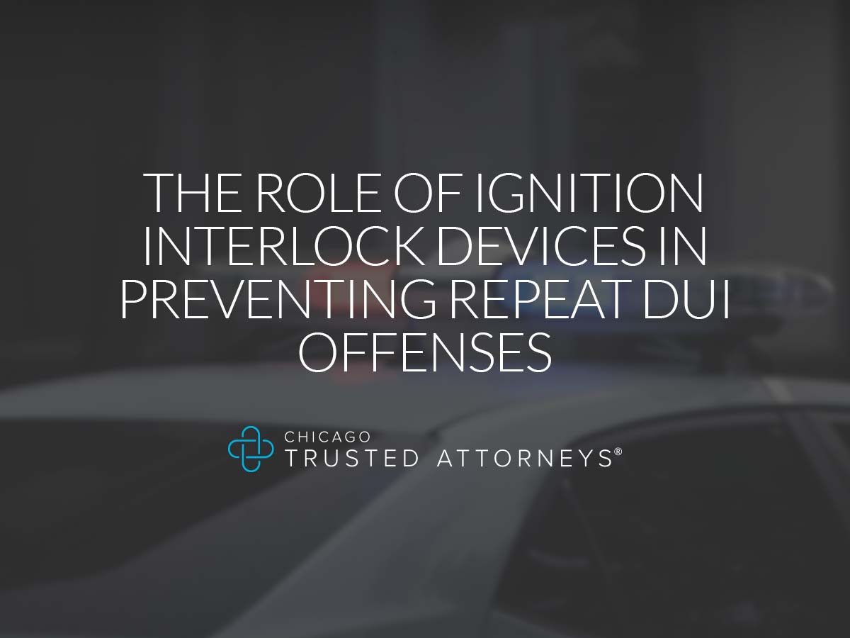 Preventing Repeat DUIs in Illinois The Crucial Role of Ignition